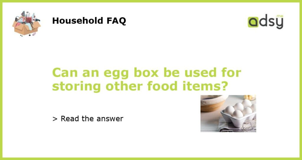 Can an egg box be used for storing other food items featured