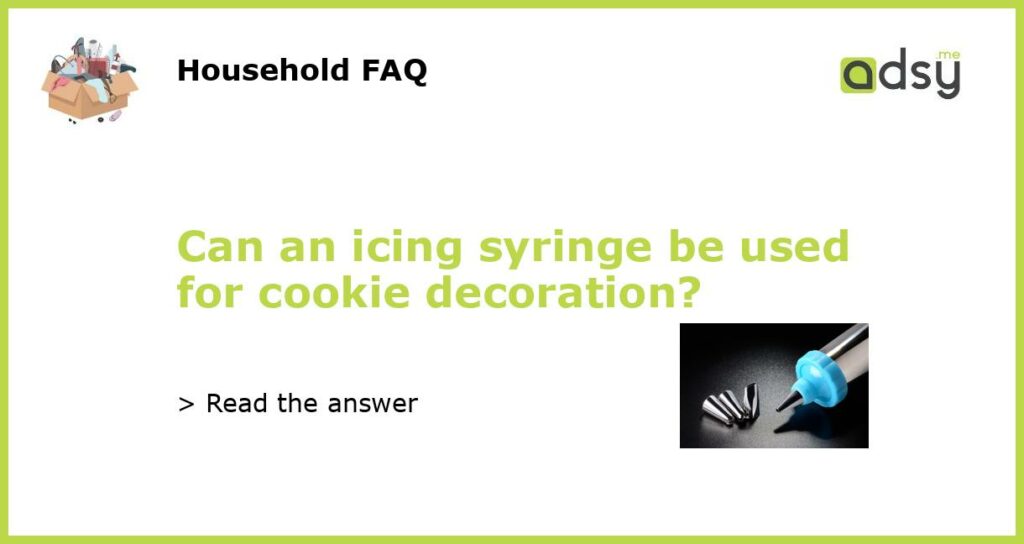 Can an icing syringe be used for cookie decoration featured