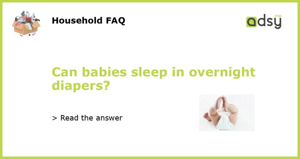 Can babies sleep in overnight diapers featured