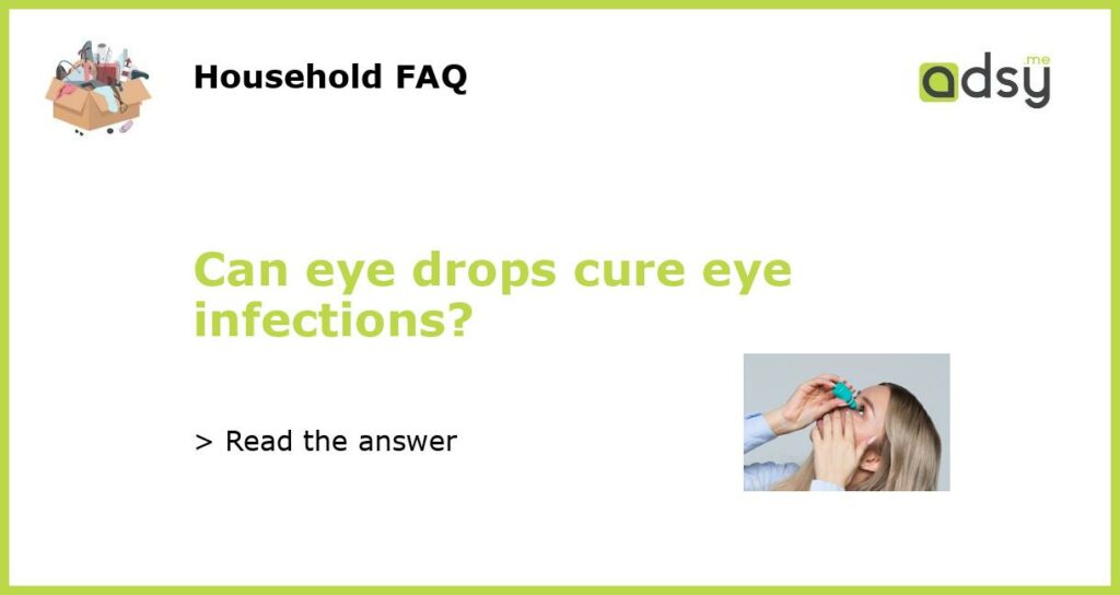 Can eye drops cure eye infections featured
