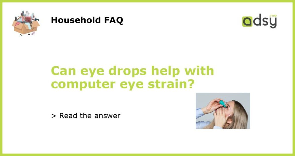 Can eye drops help with computer eye strain featured
