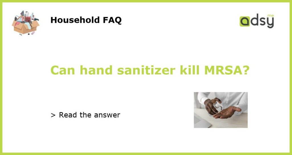 Can hand sanitizer kill MRSA featured