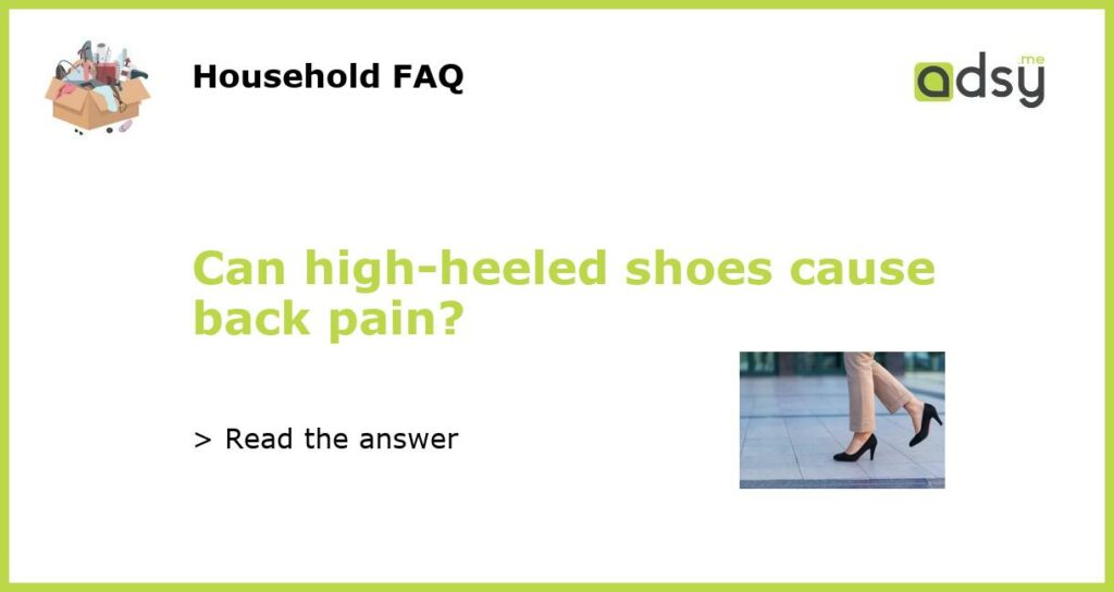 Can high-heeled shoes cause back pain?