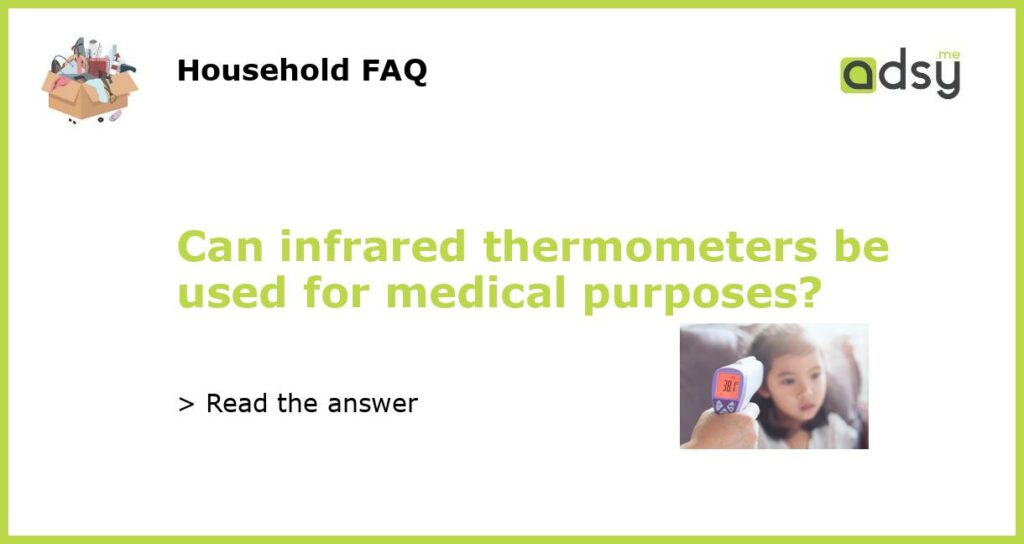 Can infrared thermometers be used for medical purposes featured