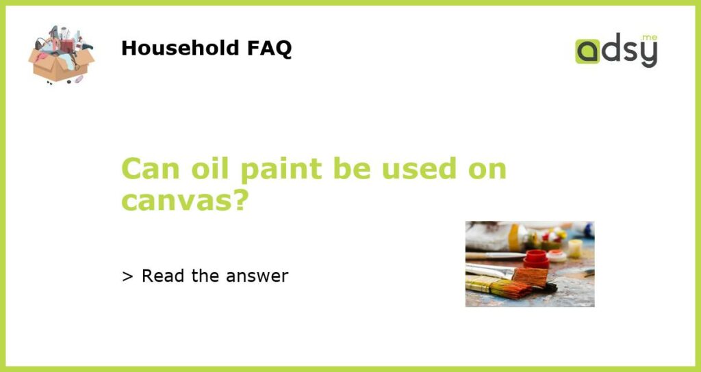 Can oil paint be used on canvas featured