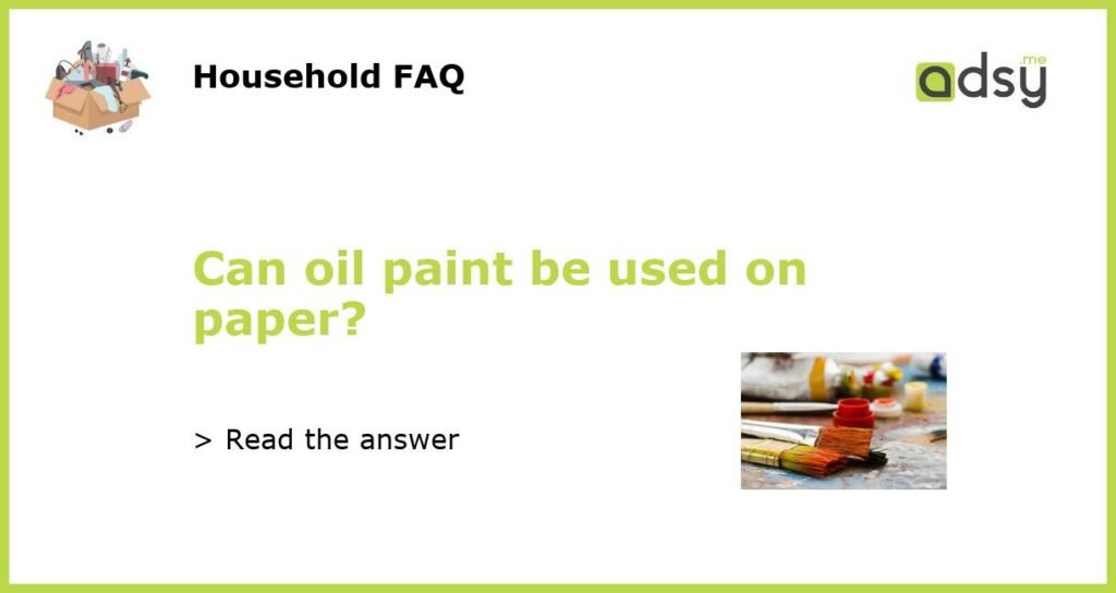 Can oil paint be used on paper featured