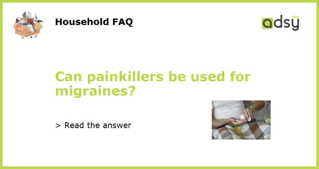 Can painkillers be used for migraines featured