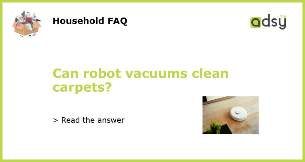 Can robot vacuums clean carpets featured