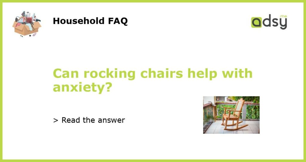 Can rocking chairs help with anxiety?