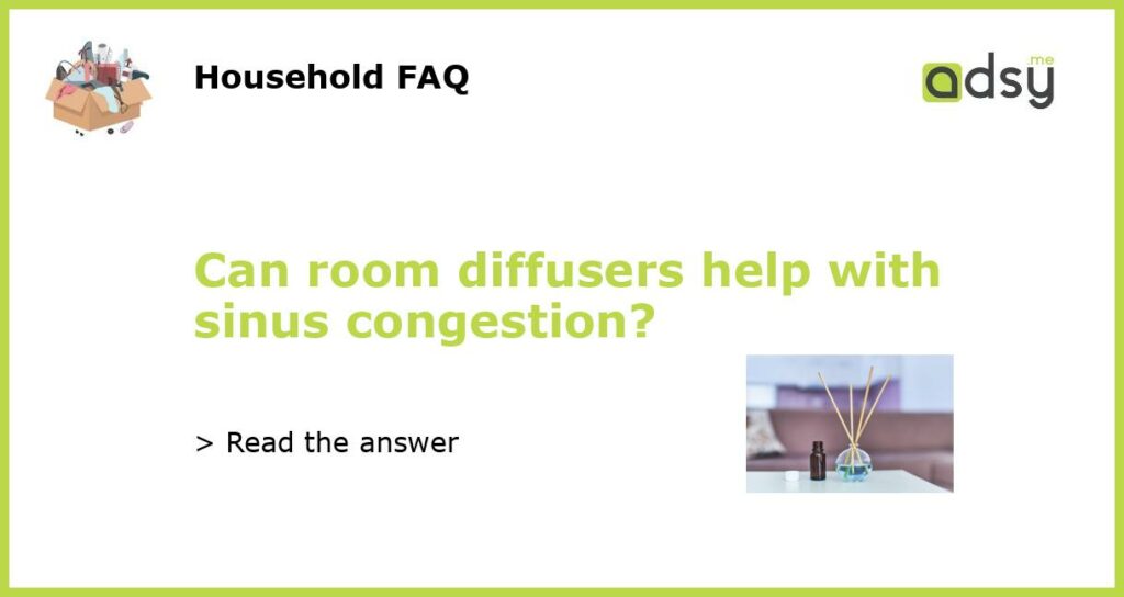 Can room diffusers help with sinus congestion featured