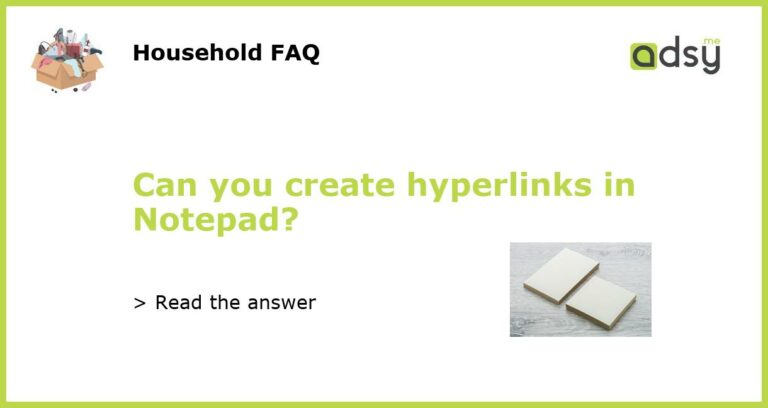 Can you create hyperlinks in Notepad?