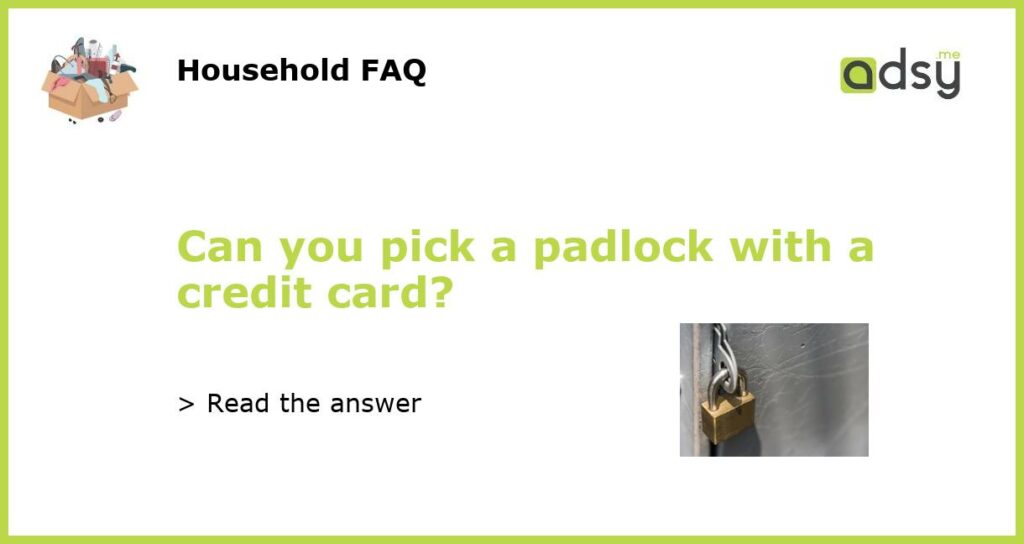 Can you pick a padlock with a credit card featured
