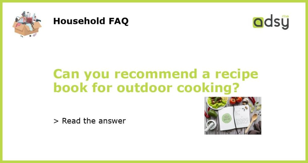 Can you recommend a recipe book for outdoor cooking featured