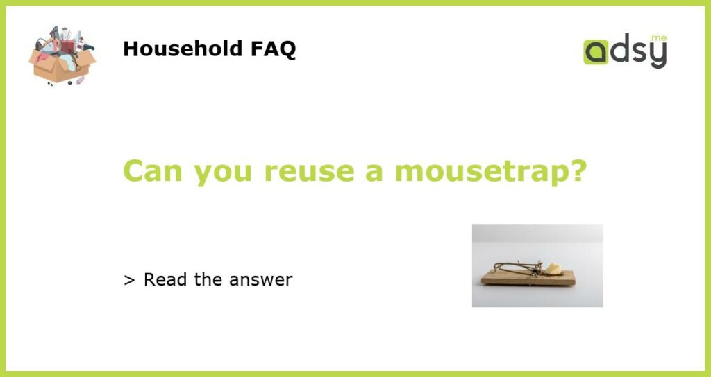 Can you reuse a mousetrap featured