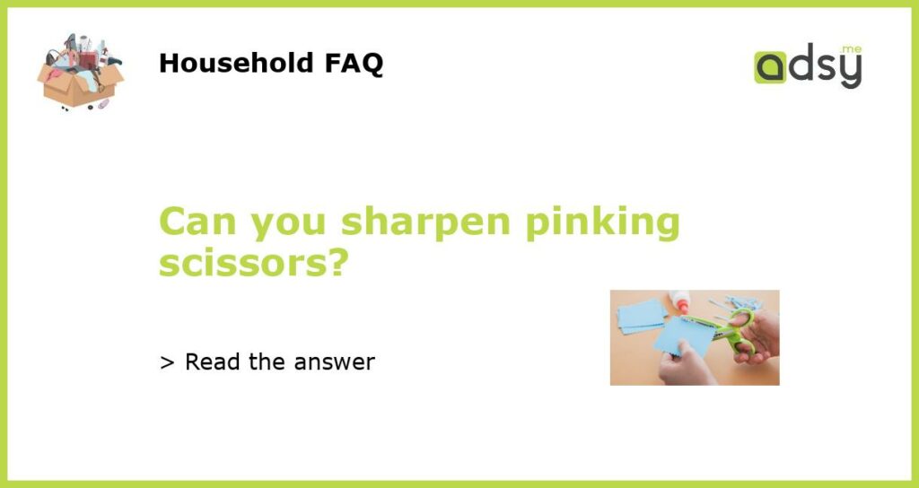 Can you sharpen pinking scissors featured
