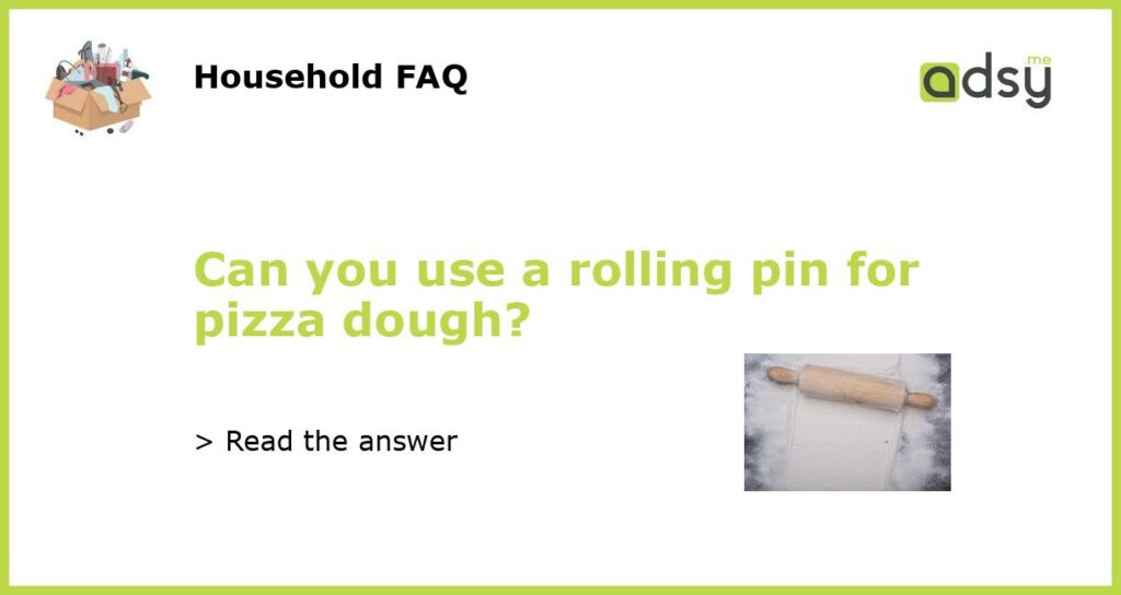Can you use a rolling pin for pizza dough featured