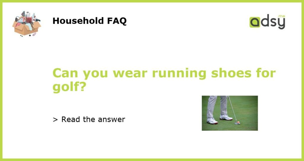 Can you wear running shoes for golf featured