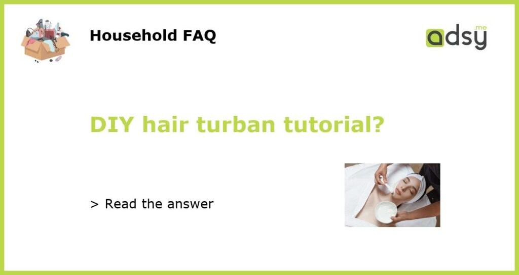 DIY hair turban tutorial featured