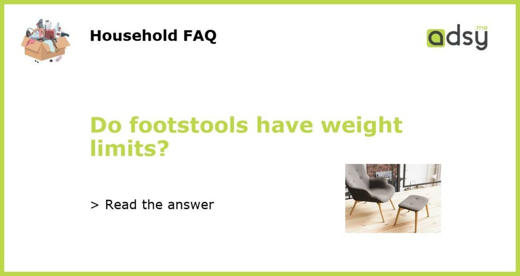 Do footstools have weight limits featured