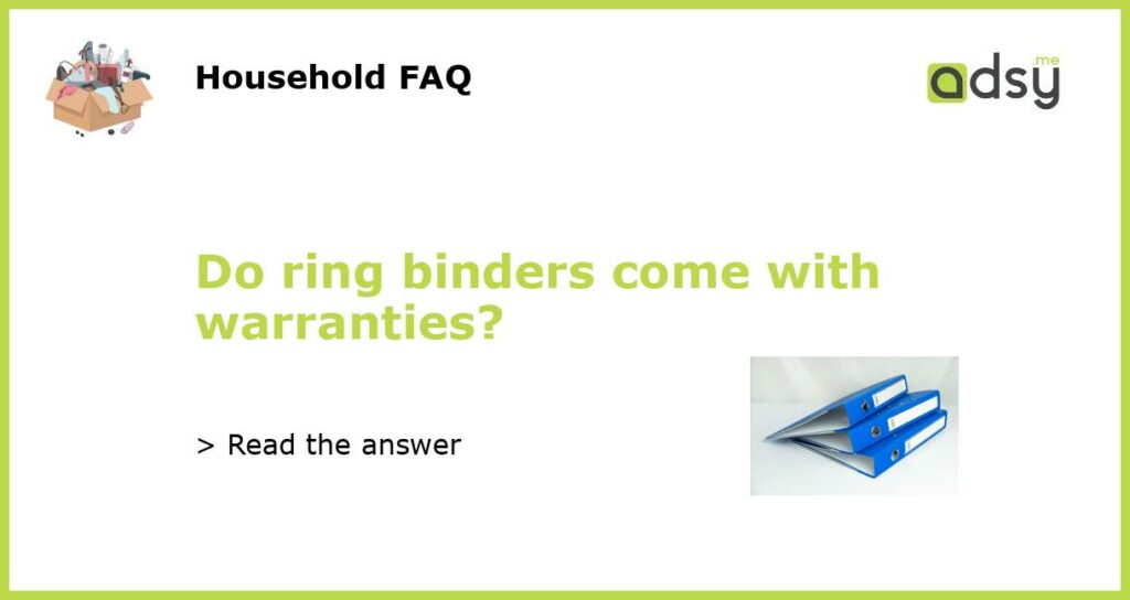Do ring binders come with warranties featured
