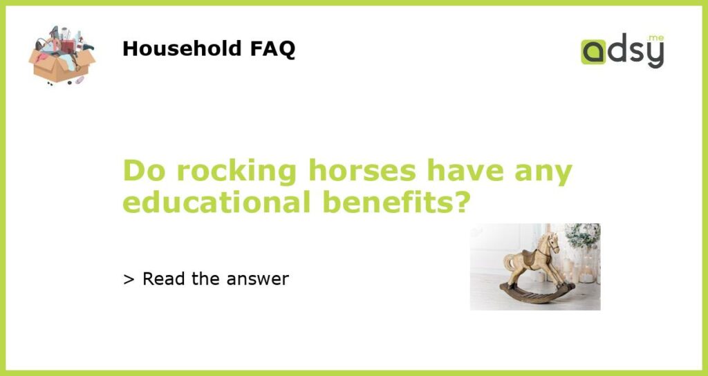 Do rocking horses have any educational benefits featured