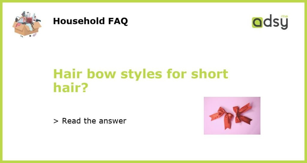 Hair bow styles for short hair featured