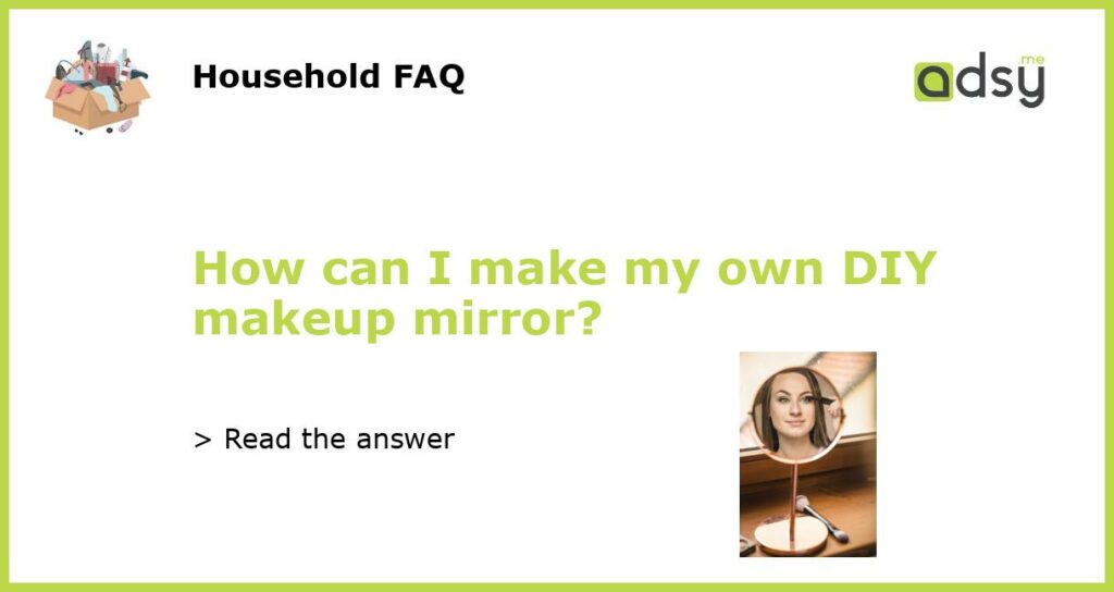 How can I make my own DIY makeup mirror featured