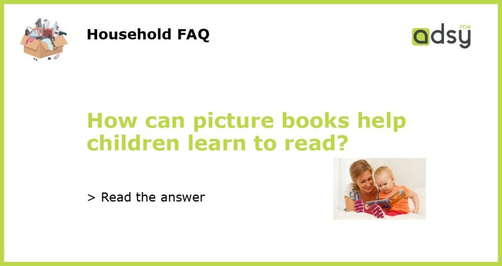 How can picture books help children learn to read?