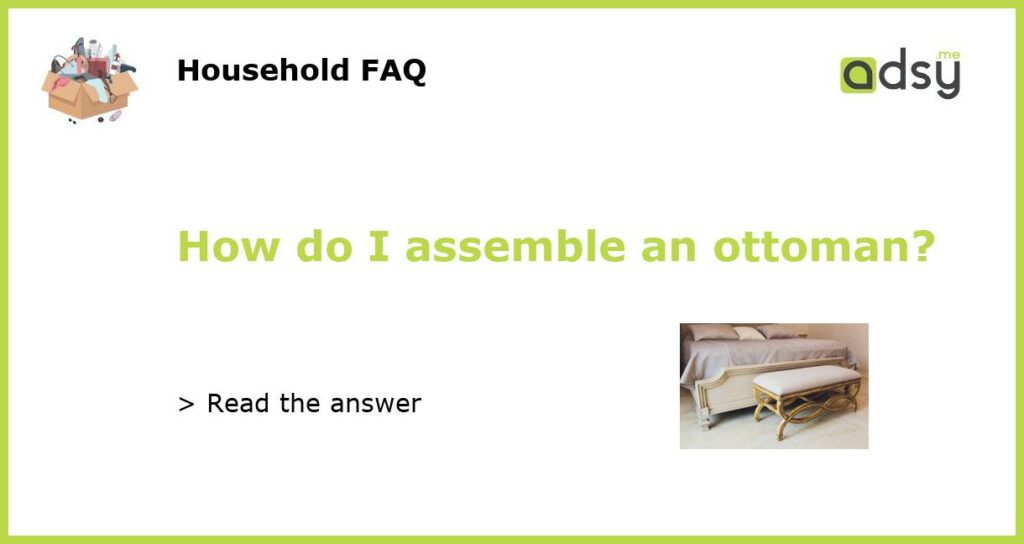 How do I assemble an ottoman featured