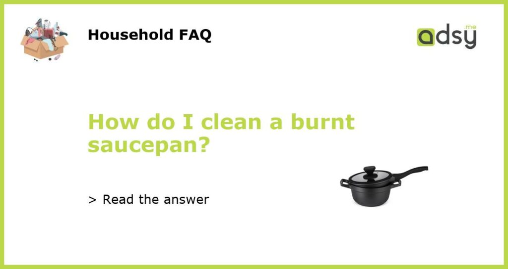 How do I clean a burnt saucepan featured