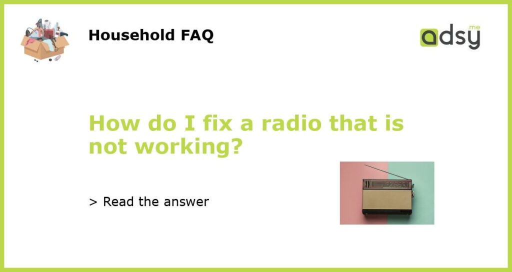 How do I fix a radio that is not working featured