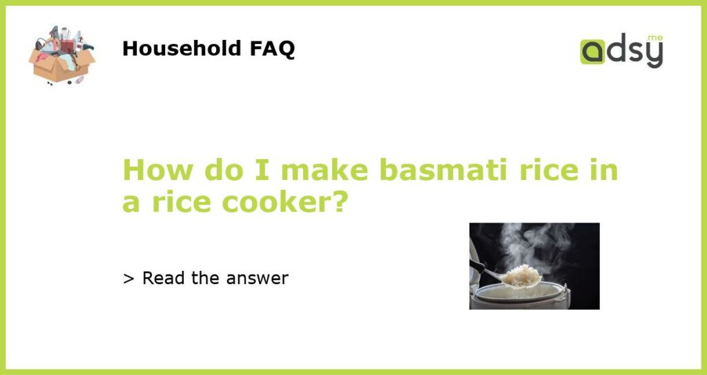 How do I make basmati rice in a rice cooker featured