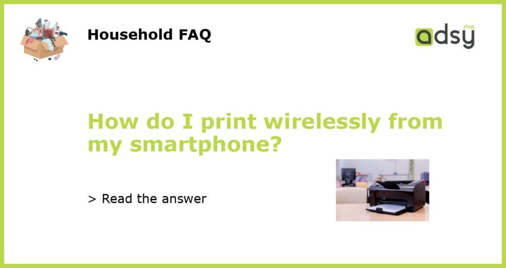 How do I print wirelessly from my smartphone featured