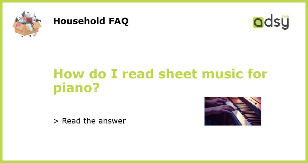 How do I read sheet music for piano featured