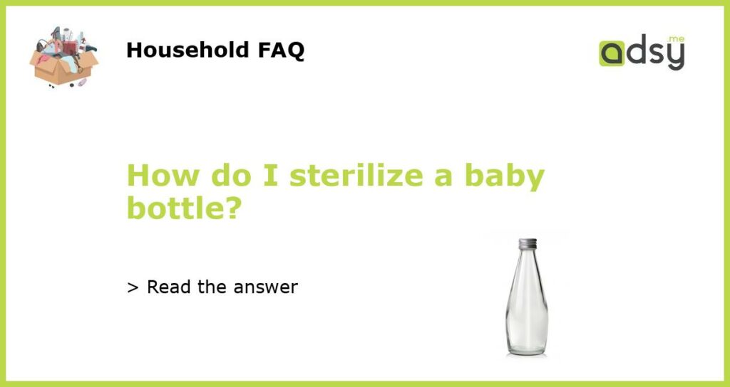 How do I sterilize a baby bottle featured