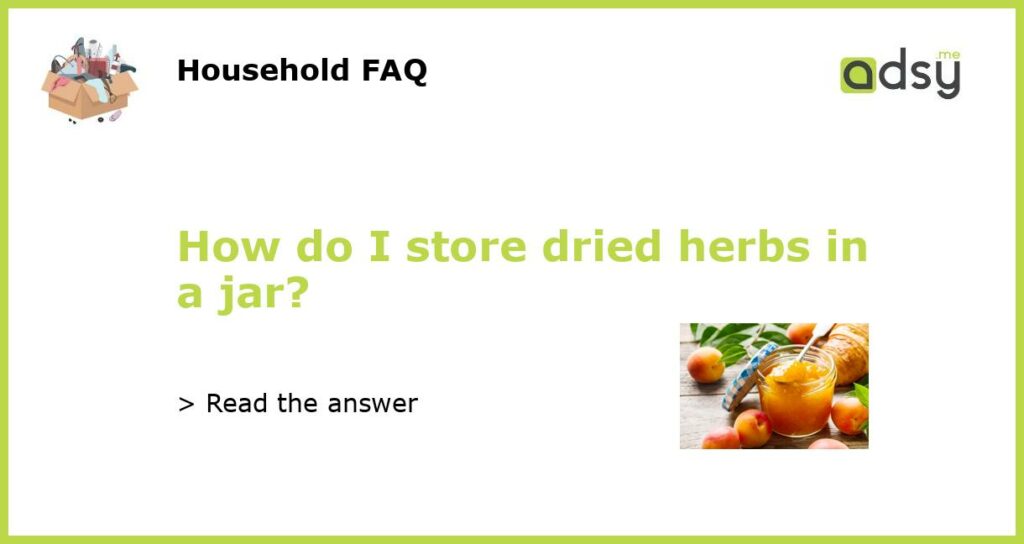 How do I store dried herbs in a jar featured