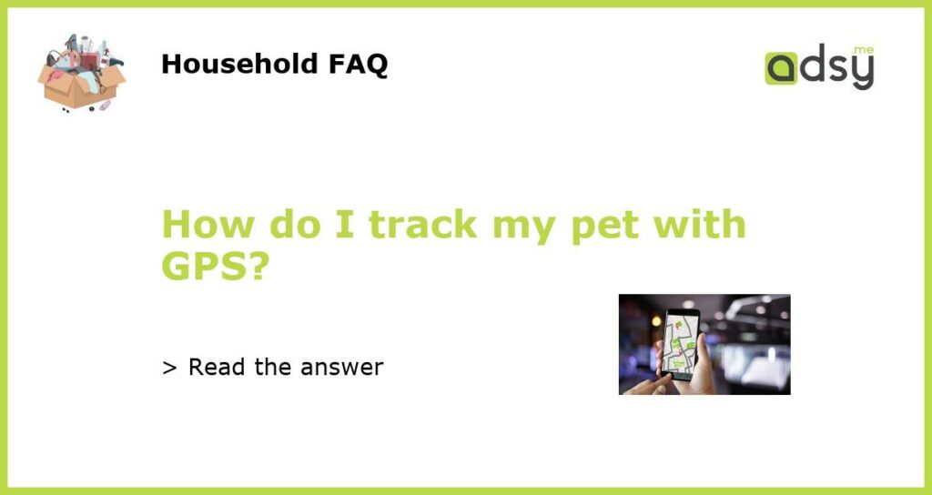 How do I track my pet with GPS featured