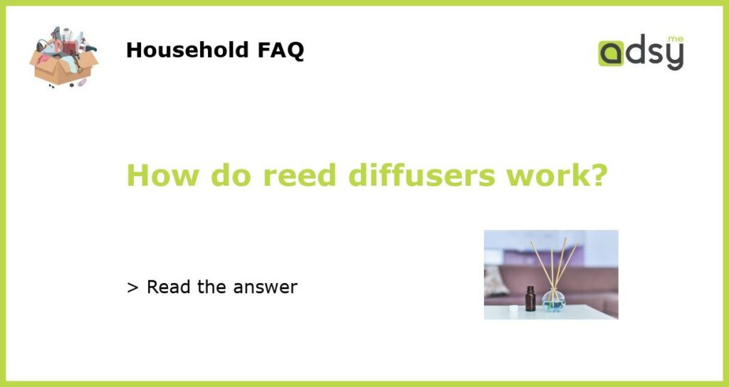 How do reed diffusers work featured