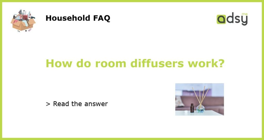 How do room diffusers work featured