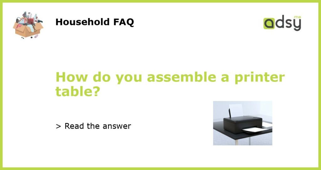 How do you assemble a printer table featured