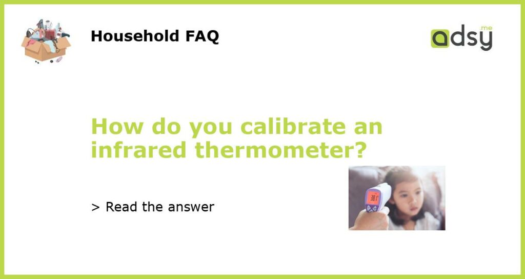 How do you calibrate an infrared thermometer featured