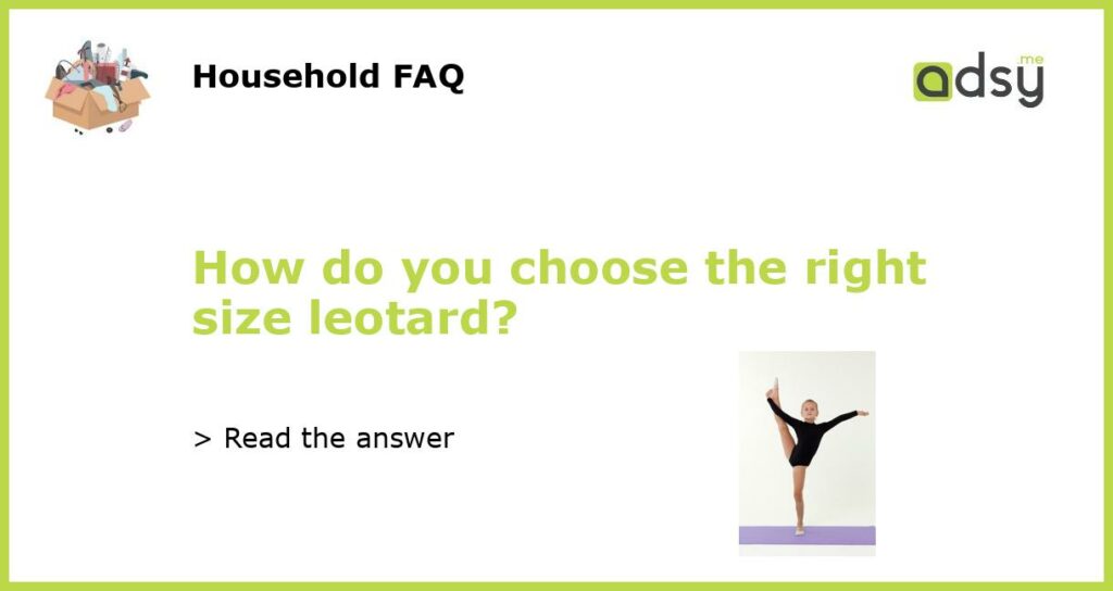 How do you choose the right size leotard featured