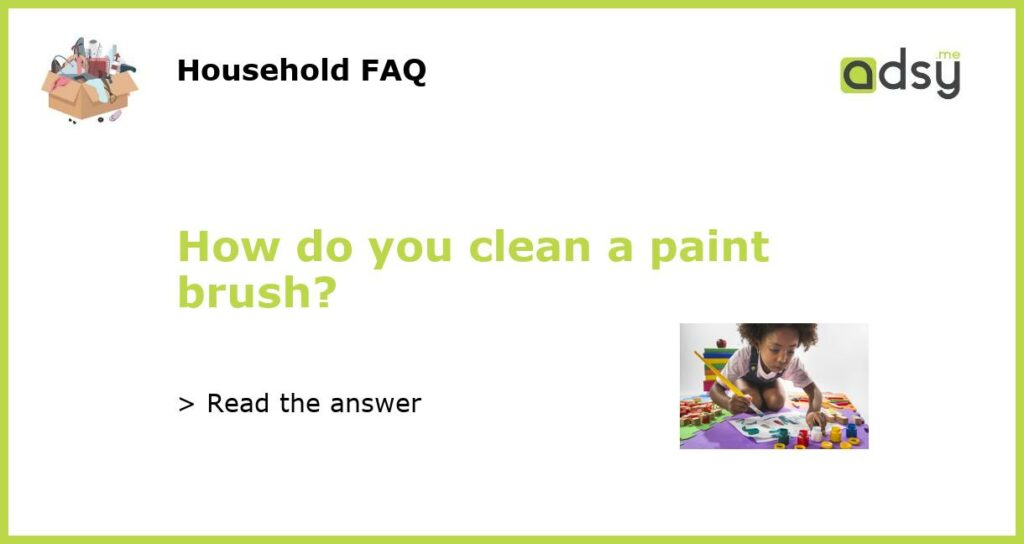 How do you clean a paint brush featured