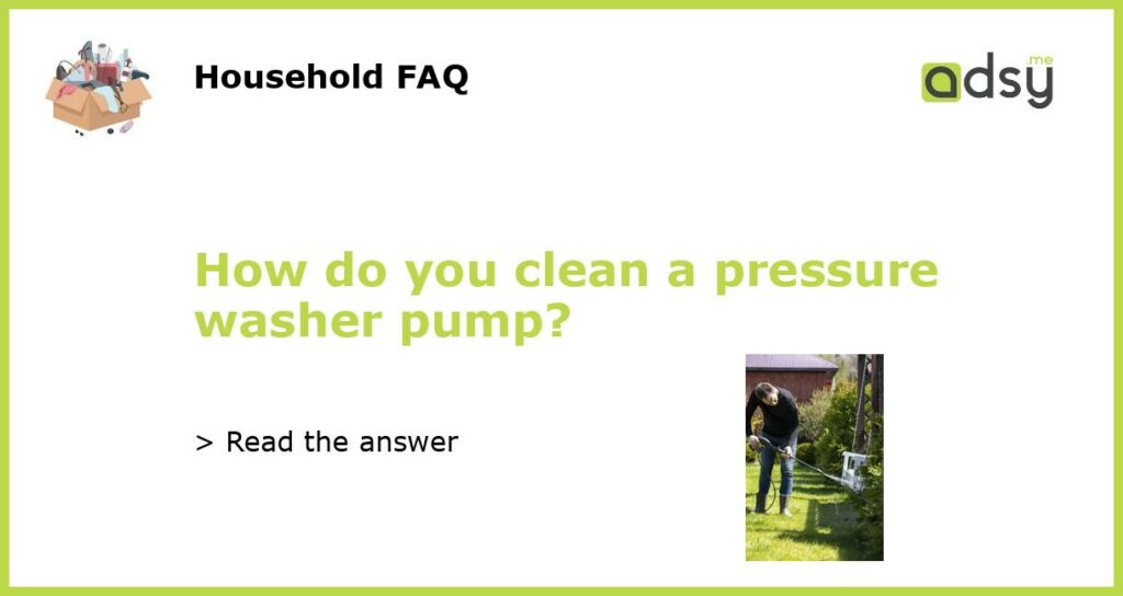 How do you clean a pressure washer pump featured