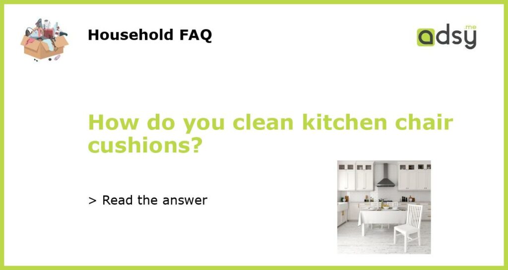 How do you clean kitchen chair cushions featured