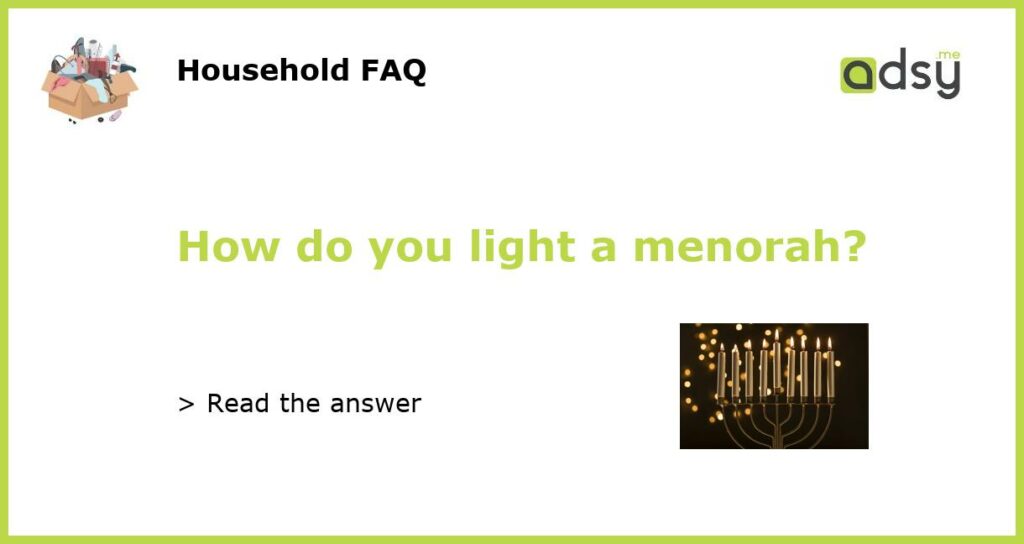 How do you light a menorah featured