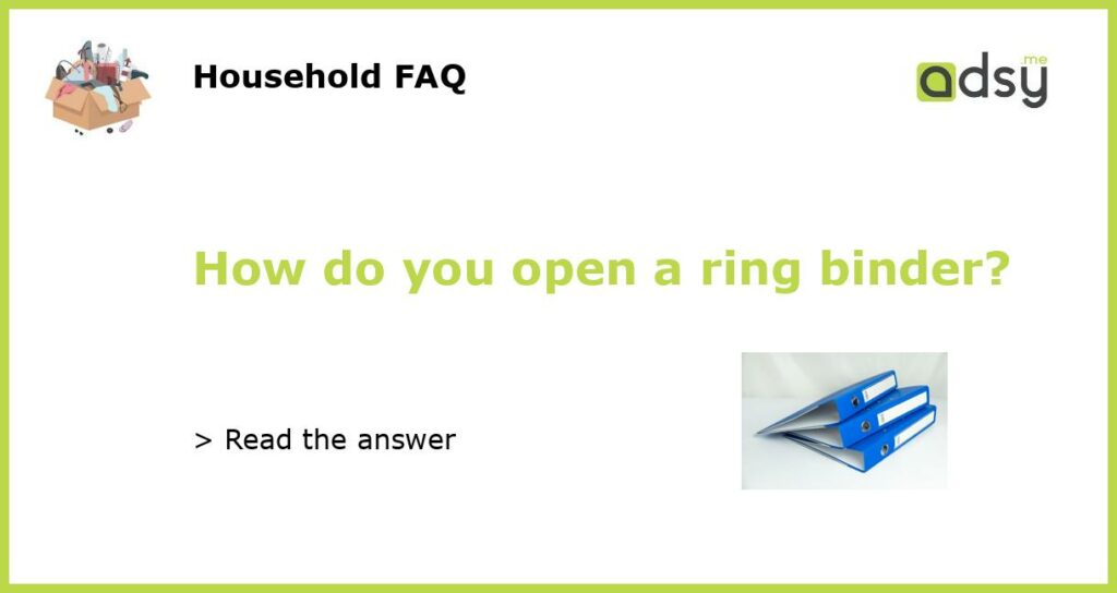 How do you open a ring binder featured