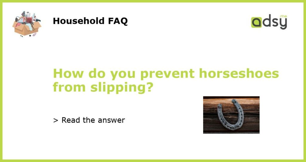 How do you prevent horseshoes from slipping featured