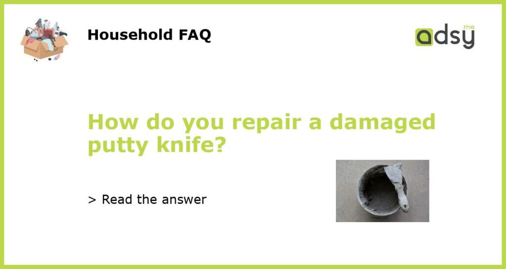 How do you repair a damaged putty knife featured