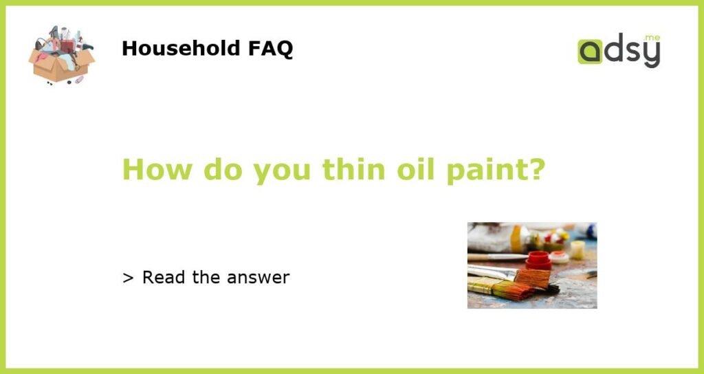 How do you thin oil paint featured